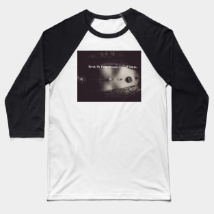 Break My Heart - Breakups- Torso with Agate Baseball T-Shirt